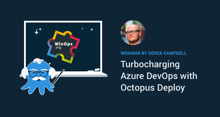 WinOps 2019 - Octopus talk and workshop