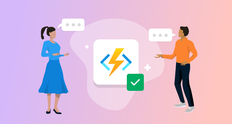 Illustration of people having a discussion with speech bubbles, with the Azure Functions logo, a lightning bolt within code brackets, in the center. A green checkmark suggests validated or approved practices.